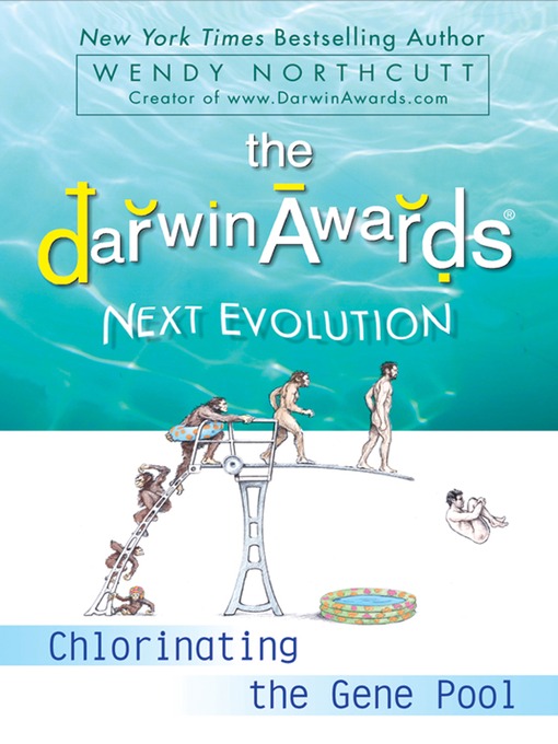 Title details for The Darwin Awards Next Evolution by Wendy Northcutt - Available